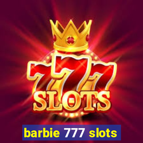 barbie 777 slots